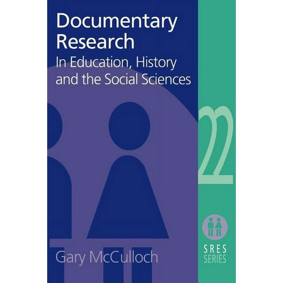 Social Research and Educational Studies  Documentary Research: In Education, History and the Social Sciences, Book 22, (Paperback)