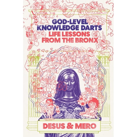 Pre-Owned God-Level Knowledge Darts: Life Lessons from the Bronx (Hardcover) 0525512330 9780525512332