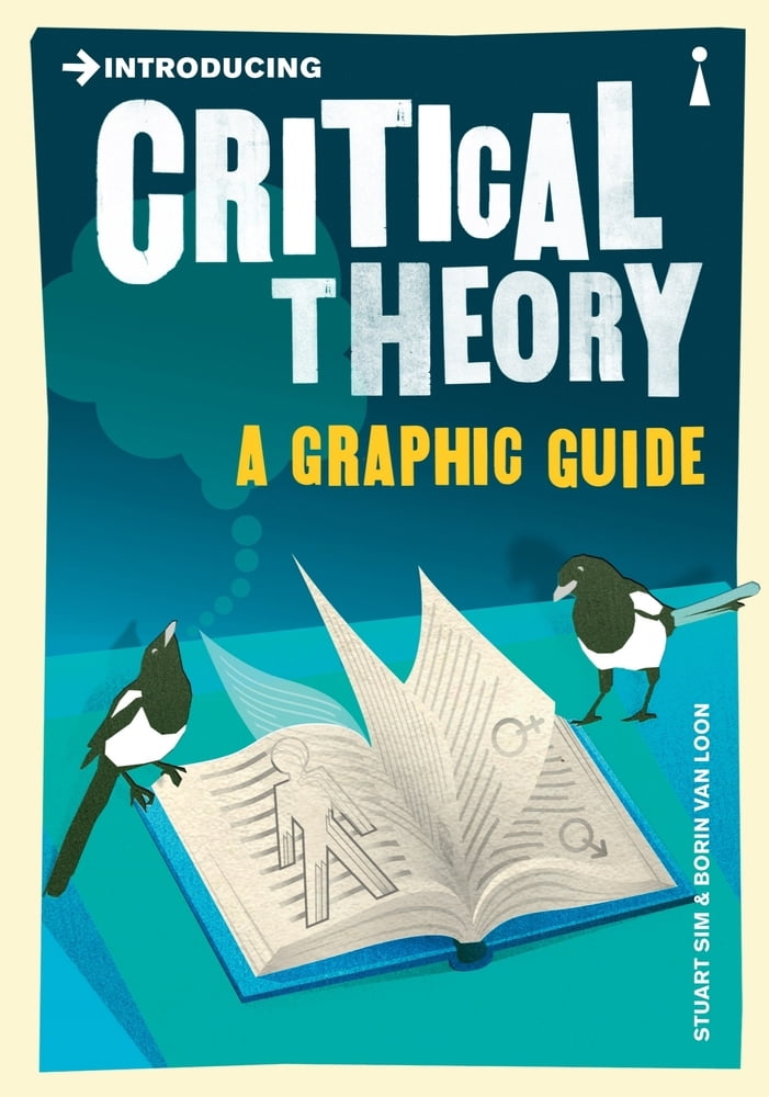 Pre-Owned Introducing Critical Theory: A Graphic Guide (Paperback) 1848310595 9781848310599
