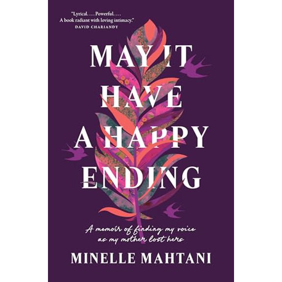 Pre-Owned May It Have a Happy Ending: A Memoir of Finding My Voice as My Mother Lost Hers (Hardcover) by Minelle Mahtani