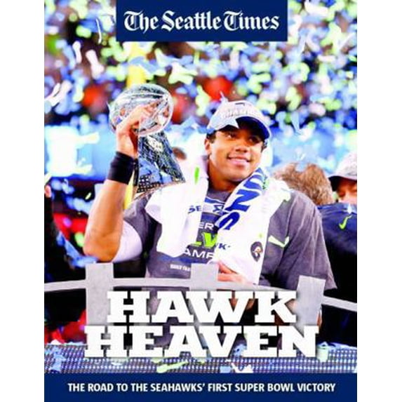 Pre-Owned Hawk Heaven - The Road to the Seahawks' First Super Bowl Victory (Hardcover) 1940056098 9781940056098