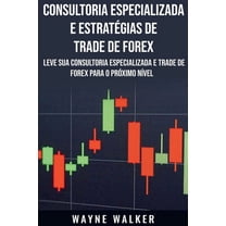 Consultoria Especializada e Estratégias De Trade De Forex, (Paperback)