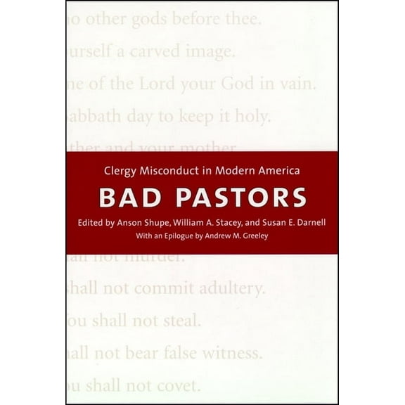 Bad Pastors: Clergy Misconduct in Modern America, (Hardcover)