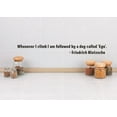 thumbnail image 1 of Custom Wall Decal Sticker : Whenever I climb I am followed by a dog called 'Ego'. - Friendrich Nietzsche Quote 6x30", 1 of 1