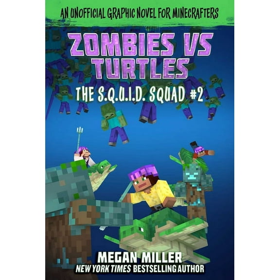 The S.Q.U.I.D. Squad Zombies vs. Turtles: An Unofficial Graphic Novel for Minecrafters, Book 2, (Paperback)
