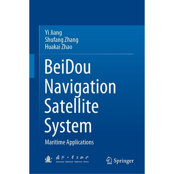 Beidou Navigation Satellite System: Maritime Applications, (Hardcover)