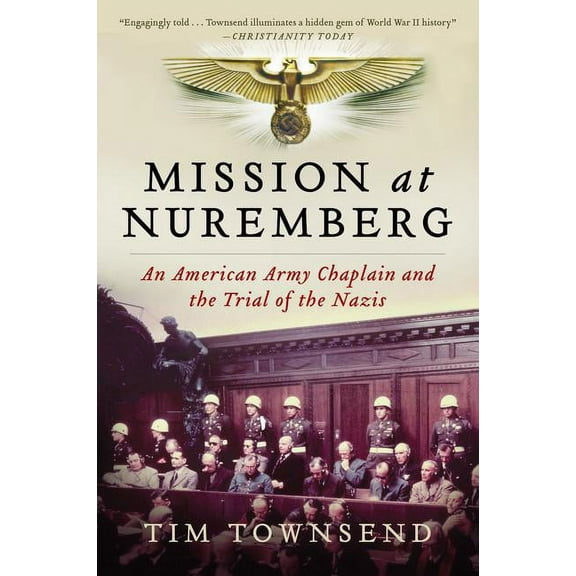 Mission at Nuremberg: An American Army Chaplain and the Trial of the Nazis, (Paperback)