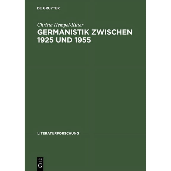 Literaturforschung Germanistik zwischen 1925 und 1955, (Hardcover)