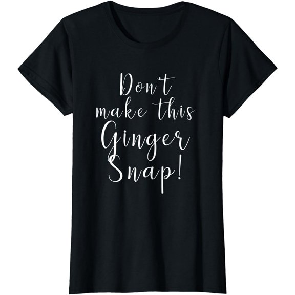 Funny Sarcastic Quote Graphic T-Shirt Redhead Humor Print Unisex Tee