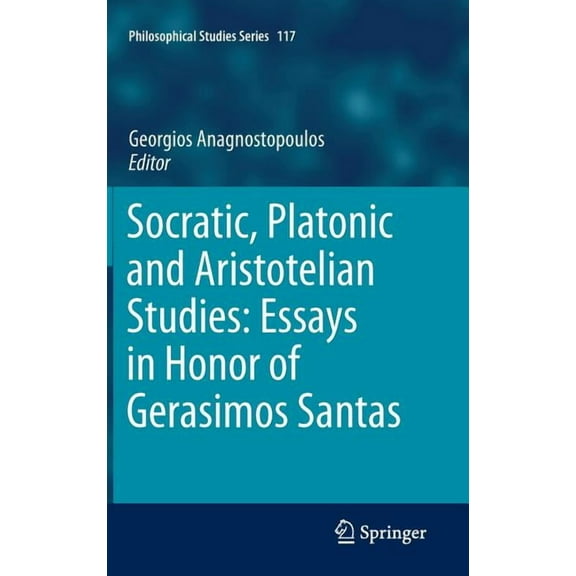 Philosophical Studies Socratic, Platonic and Aristotelian Studies: Essays in Honor of Gerasimos Santas, Book 117, (Hardcover)