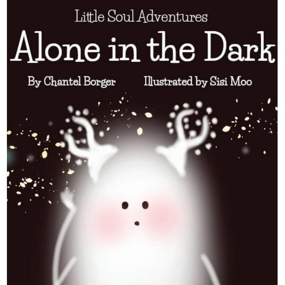 Little Soul Adventures: Alone in the Dark, (Hardcover)