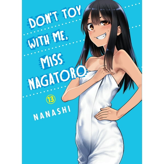 Don't Toy with Me, Miss Nagatoro: Don't Toy With Me, Miss Nagatoro 13 (Series #13) (Paperback)