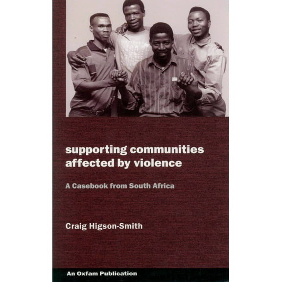 Supporting Communities Affected by Violence: A Casebook from South Africa, (Paperback)