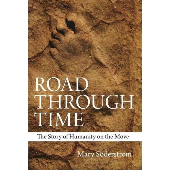Road Through Time: The Story of Humanity on the Move (Paperback)