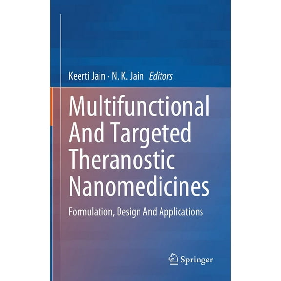 Multifunctional and Targeted Theranostic Nanomedicines: Formulation, Design and Applications, (Hardcover)