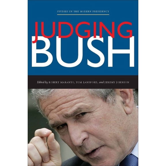 Studies in the Modern Presidency Judging Bush, (Paperback)