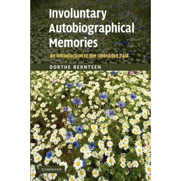 Involuntary Autobiographical Memories: An Introduction to the Unbidden Past, (Paperback)