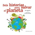 thumbnail image 1 of Seis Historias para Salvar el Planeta Gribaudo 9788417127633, 1 of 2