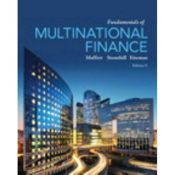 Pre-Owned Fundamentals of Multinational Finance (5th Edition) (Pearson Series in Finance) (Hardcover) 0205989756 9780205989751