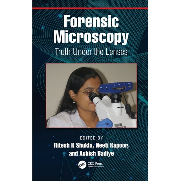 Forensic Microscopy: Truth Under the Lenses, (Paperback)