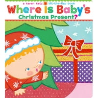 Where Is Baby's Christmas Present? : A Lift-The-Flap Book