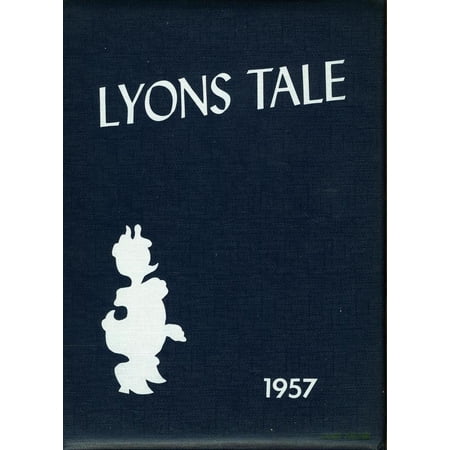(Custom Reprint) Yearbook: 1957 Lyons High School - Lyons Tale Yearbook (Lyons NY)