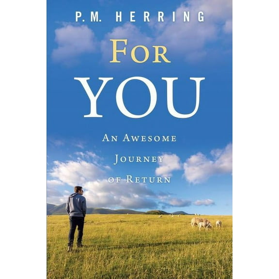 For You: An Awesome Journey of Return