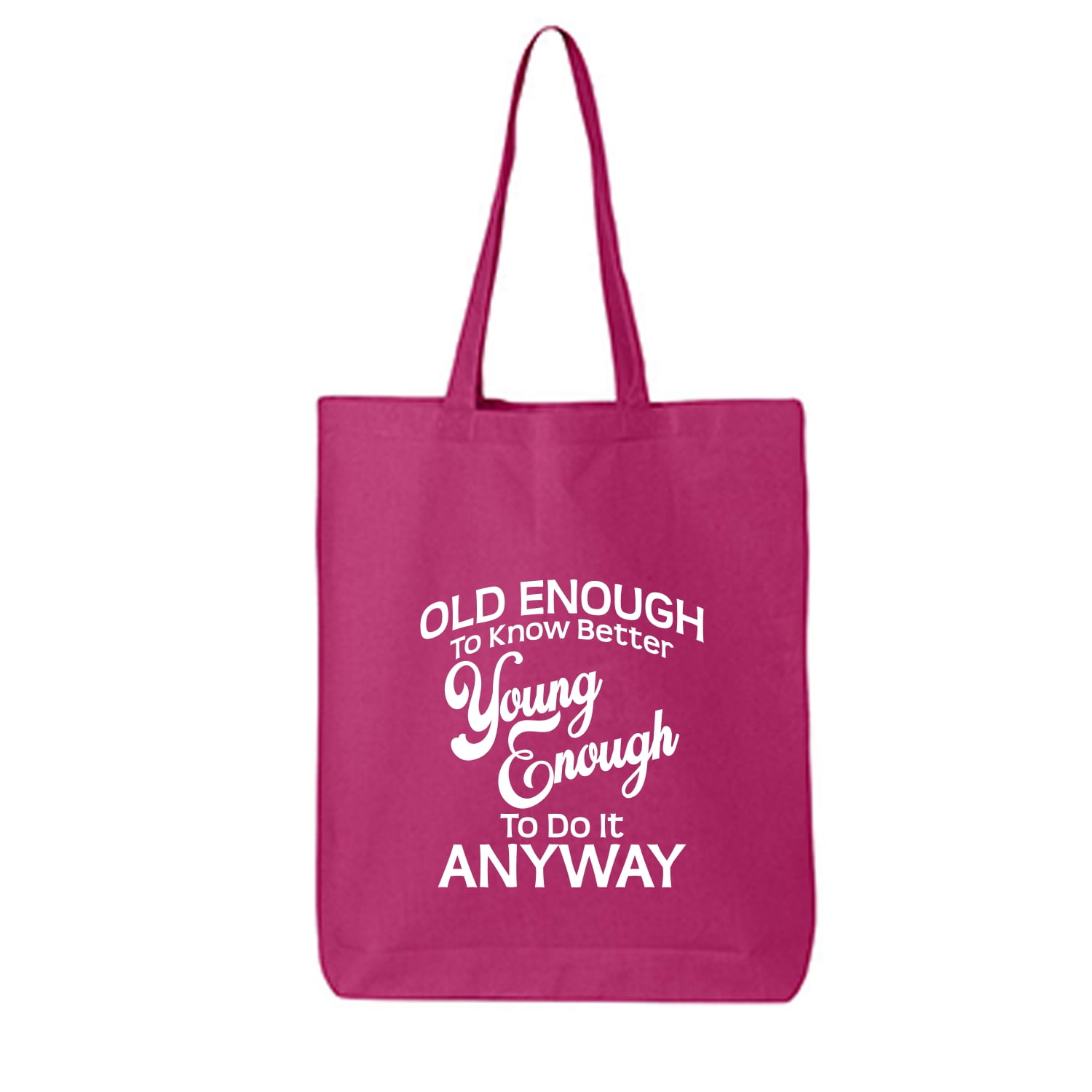 Old Enough To Know Better Cotton Canvas Tote Bag