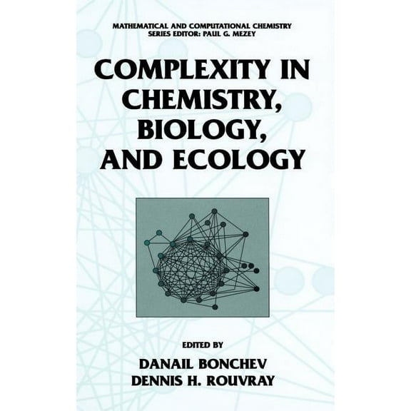 Mathematical and Computational Chemistry Complexity in Chemistry, Biology, and Ecology, (Hardcover)