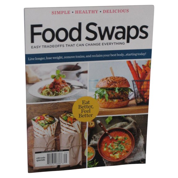 Food Swaps Eat Better Feel Better 2023 Magazine Book