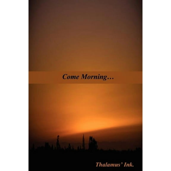 Come Morning... (Paperback)