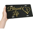 thumbnail image 3 of License Plate Blessed Life Decorative Car Front License Plate Cover,Vanity Tag,Metal Car Plate, Novelty License Plate for Men/Women/Boy/Girls Car,6 X 12 Inch, 3 of 15