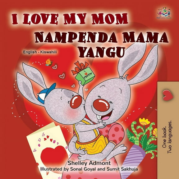 English Swahili Bilingual Collection I Love My Mom (English Swahili Bilingual Book for Kids), (Paperback)
