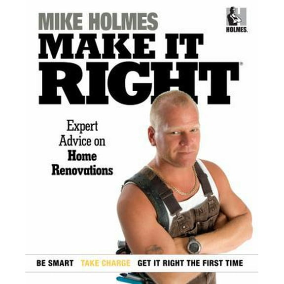 Pre-Owned Make It Right: Expert Advice on Home Renovations (Paperback) 1603201947 9781603201940