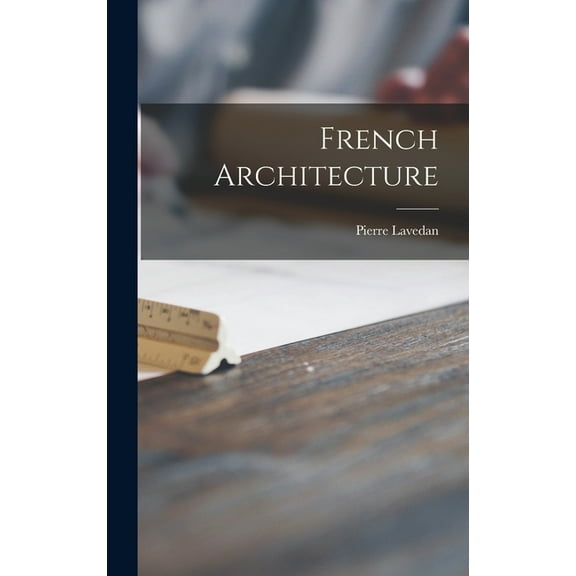 French Architecture, (Hardcover)