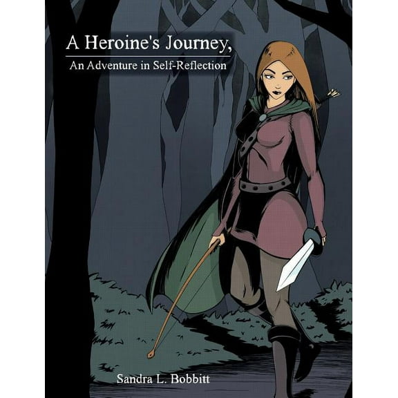 A Heroine's Journey, An Adventure in Self-Reflection, (Paperback)