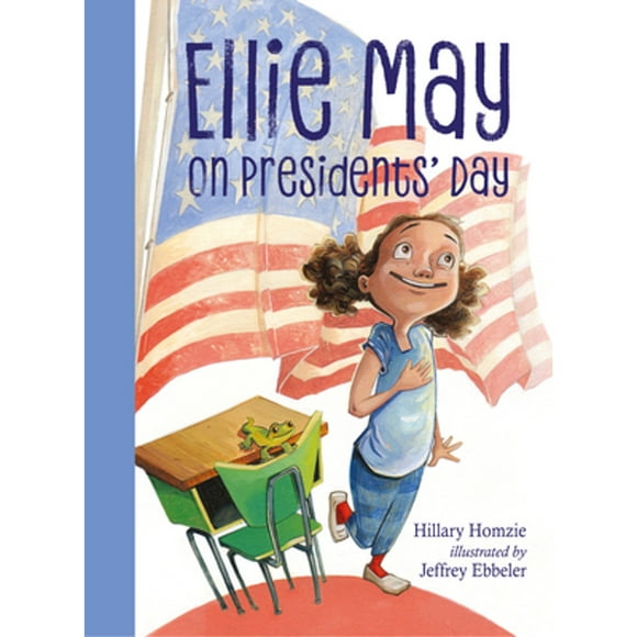 Pre-Owned Ellie May on Presidents' Day: An Ellie May Adventure (Hardcover 9781580898195) by Hillary Homzie