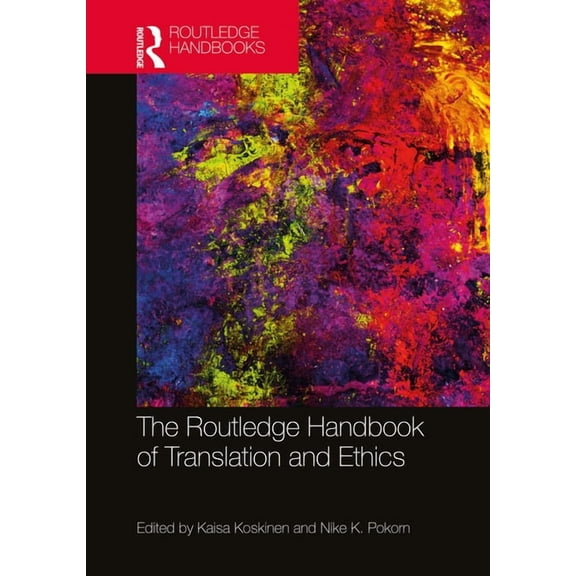 Routledge Handbooks in Translation and I The Routledge Handbook of Translation and Ethics, (Hardcover)