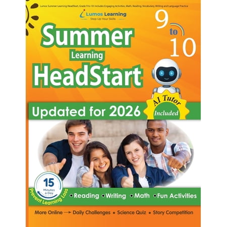 Summer Learning Headstart by Lumos Learn Lumos Summer Learning HeadStart, Grade 9 to 10: Includes Engaging Activities, Math, Reading, Vocabulary, Writing and Lan, Book 9, (Paperback)