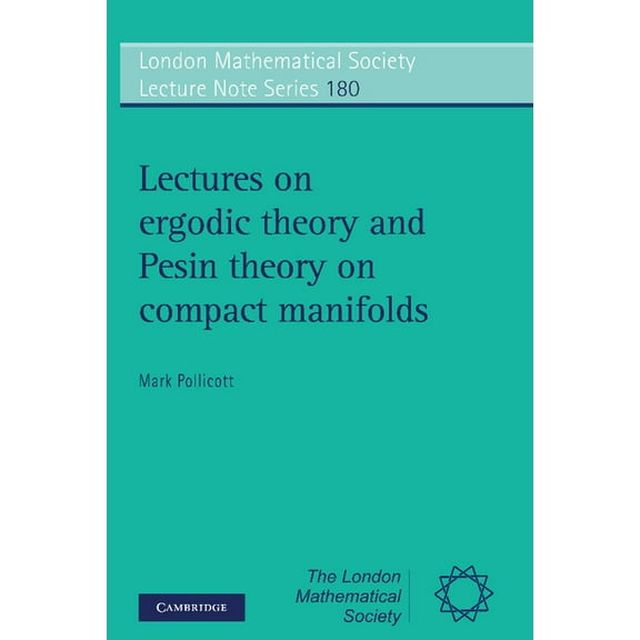 London Mathematical Society Lecture Note Lectures on Ergodic Theory and Pesin Theory on Compact Manifolds, Book 180, (Paperback)