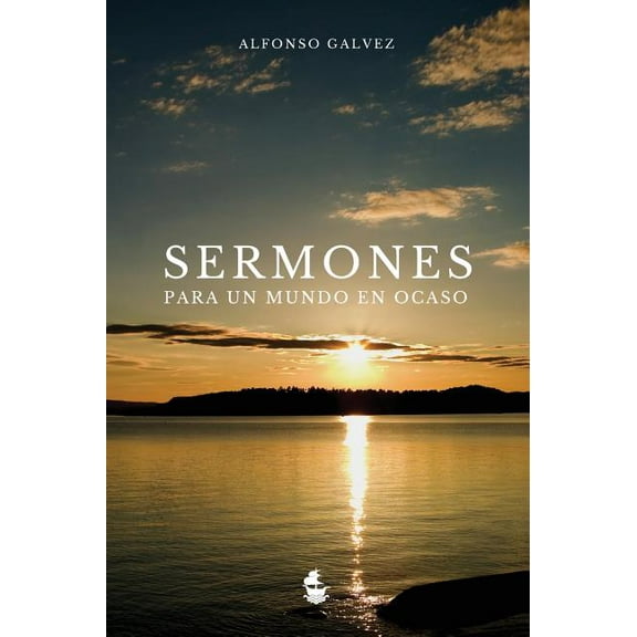 Sermones para un Mundo en Ocaso, (Hardcover)