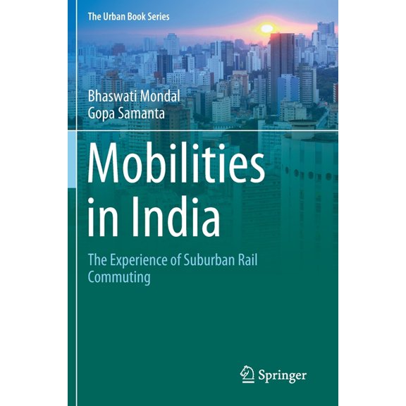 Urban Book Mobilities in India: The Experience of Suburban Rail Commuting, (Paperback)