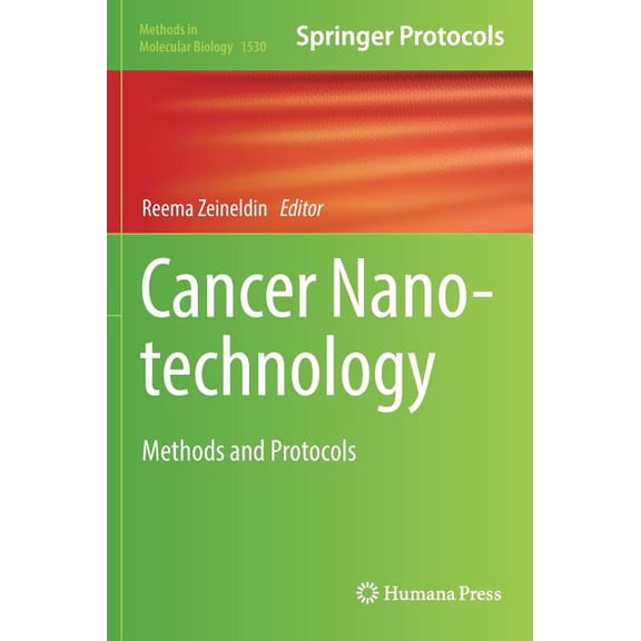 Methods in Molecular Biology Cancer Nanotechnology: Methods and Protocols, Book 1530, (Hardcover)
