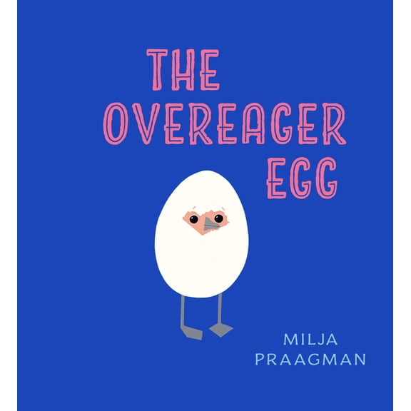 The Overeager Egg, (Hardcover)
