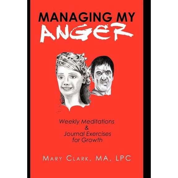 Managing My Anger: Weekly Meditations & Journal Exercises for Growth (Hardcover)