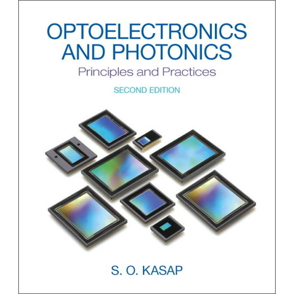 Optoelectronics and Photonics: Principles and Practices, (Paperback)