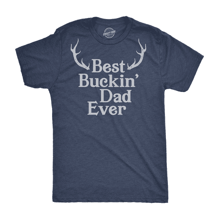 Mens Best Buckin Dad Ever Antlers Tshirt Funny Fathers Day Hunting Tee For (Best Buckin Dad Ever Shirt)