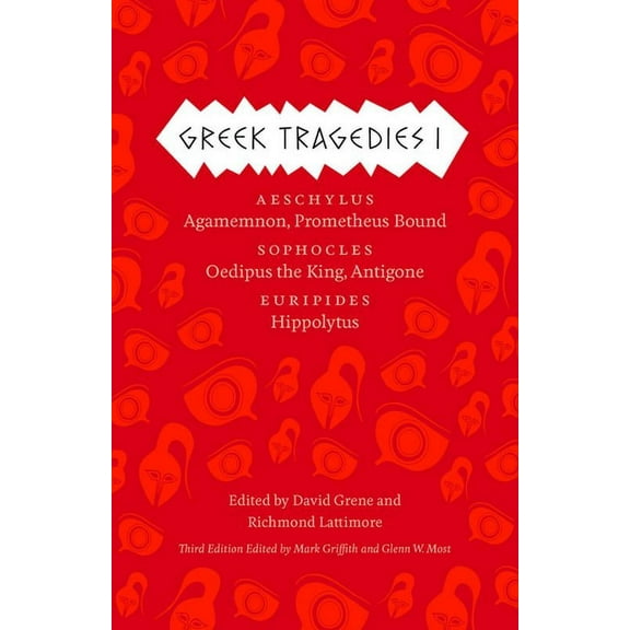 Greek Tragedies 1: Aeschylus: Agamemnon, Prometheus Bound; Sophocles: Oedipus the King, Antigone; Euripides: Hippolytus, (Paperback)