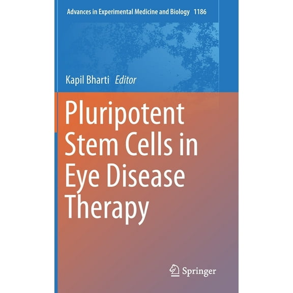 Advances in Experimental Medicine and Bi Pluripotent Stem Cells in Eye Disease Therapy, Book 1186, (Hardcover)