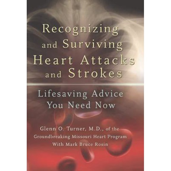Pre-Owned Recognizing and Surviving Heart Attacks and Strokes: Lifesaving Advice You Need Now Volume 1 (Paperback) 082621794X 9780826217943
